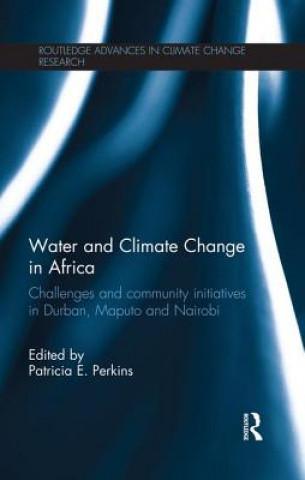 Kniha Water and Climate Change in Africa Patricia E. Perkins