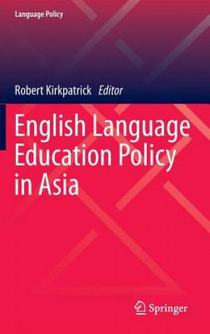 Kniha English Language Education Policy in Asia Robert Kirkpatrick