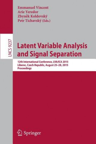 Książka Latent Variable Analysis and Signal Separation Emmanuel Vincent