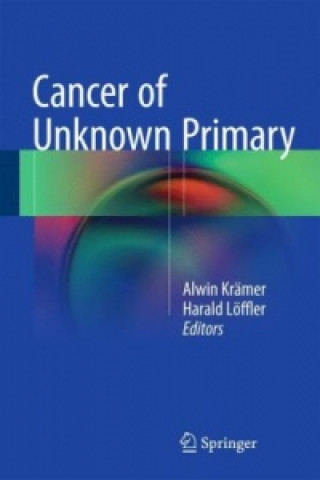 Книга Cancer of Unknown Primary Alwin Krämer