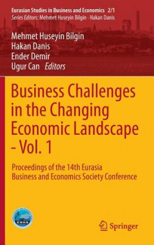 Книга Business Challenges in the Changing Economic Landscape - Vol. 1 Mehmet Huseyin Bilgin