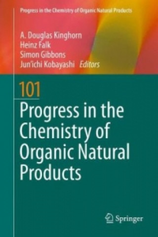 Książka Progress in the Chemistry of Organic Natural Products 101 A. D. Kinghorn