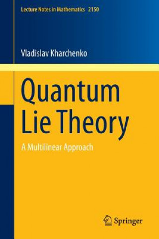 Книга Quantum Lie Theory Vladislav Kharchenko