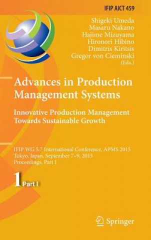 Kniha Advances in Production Management Systems: Innovative Production Management Towards Sustainable Growth Shigeki Umeda