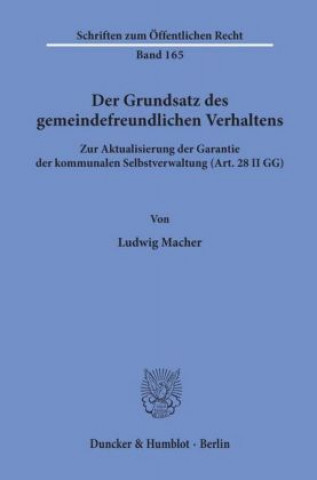 Kniha Der Grundsatz des gemeindefreundlichen Verhaltens. Ludwig Macher