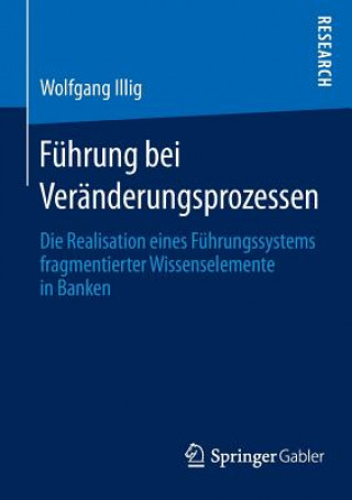 Buch Fuhrung bei Veranderungsprozessen Wolfgang Illig