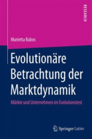 Книга Evolutionare Betrachtung der Marktdynamik Marietta Babos