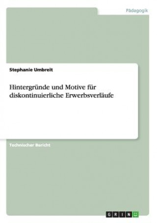 Książka Hintergrunde und Motive fur diskontinuierliche Erwerbsverlaufe Stephanie Umbreit