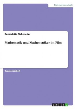 Könyv Mathematik und Mathematiker im Film Bernadette Sicheneder