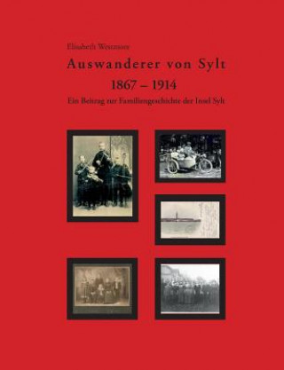 Knjiga Auswanderer von Sylt 1867-1914 Elisabeth Westmore