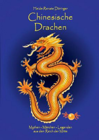 Kniha Chinesische Drachen Heide-Renate Doringer