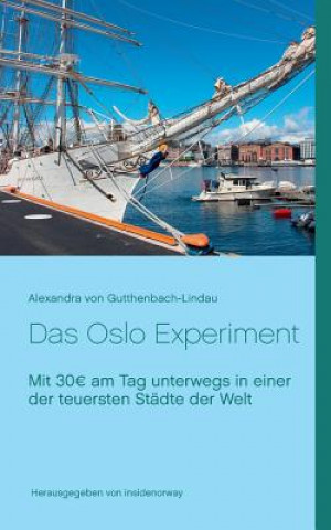 Knjiga Oslo Experiment Alexandra Von Gutthenbach-Lindau