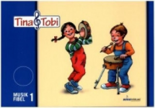 Book Musikalische Früherziehung - Musikschulprogramm "Tina & Tobi" / Musikalische Früherziehung - Musikschulprogramm "Tina & Tobi" Verband deutscher Musikschulen e. V.