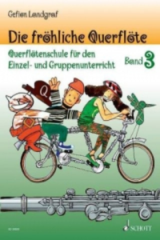 Prasa Die fröhliche Querflöte, Schule und Spielbuch. Bd.3 Gefion Landgraf