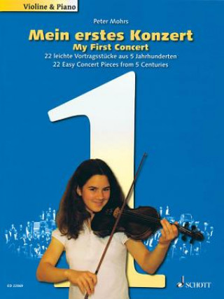 Carte My First Concert - 22 Easy Concert Pieces from 5 Centuries Peter Mohrs