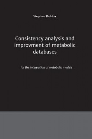 Könyv Consistency analysis and improvement of metabolic databases Stephan Richter