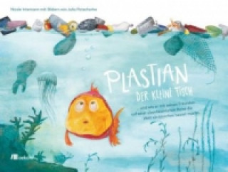 Könyv Plastian, der kleine Fisch Nicole Intemann