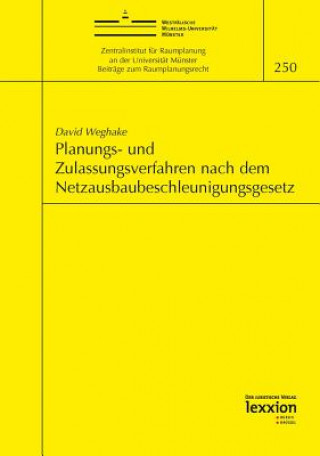 Buch Planungs- und Zulassungsverfahren nach dem Netzausbaubeschleunigungsgesetz David Weghake