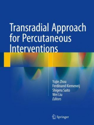 Kniha Transradial Approach for Percutaneous Interventions Yujie Zhou