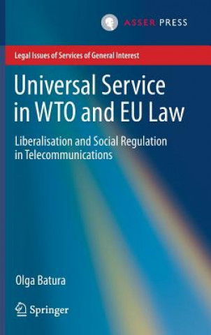 Könyv Universal Service in WTO and EU law Olga Batura