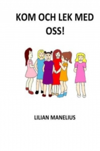 Könyv Kom och lek med oss! Lilian Manelius