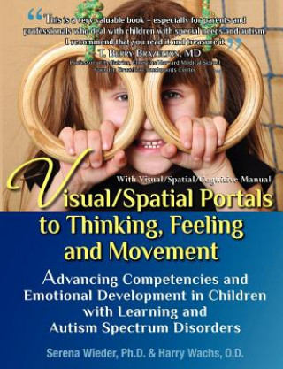 Könyv Visual/Spatial Portals to Thinking, Feeling and Movement Serena Wieder Ph D