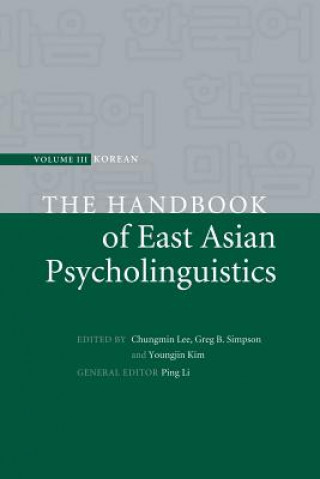 Kniha Handbook of East Asian Psycholinguistics Chungming Lee