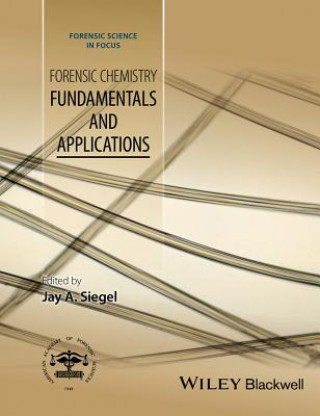 Buch Forensic Chemistry - Fundamentals and Applications Jay Siegel