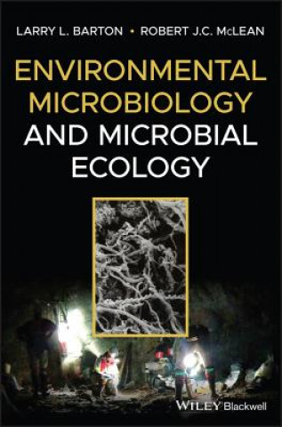 Kniha Environmental Microbiology and Microbial Ecology Larry L. Barton