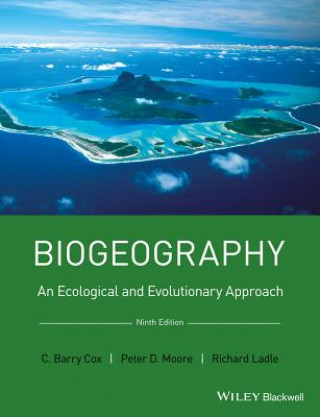 Carte Biogeography - An Ecological and Evolutionary Approach 9e Barry Cox
