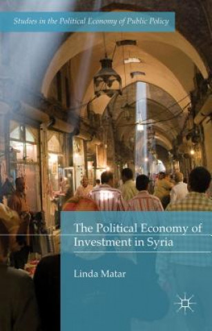 Carte Political Economy of Investment in Syria Linda Matar