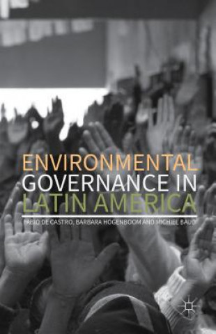 Carte Environmental Governance in Latin America Michiel Baud