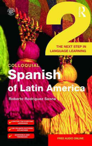 Könyv Colloquial Spanish of Latin America 2 Roberto Rodrěguez-Saona