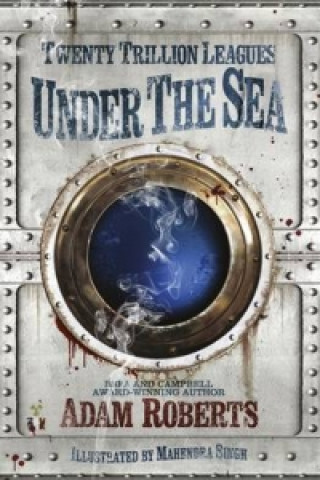 Könyv Twenty Trillion Leagues Under the Sea Adam Roberts