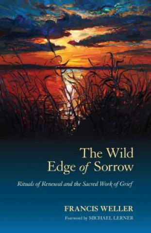 Kniha Wild Edge of Sorrow Francis Weller
