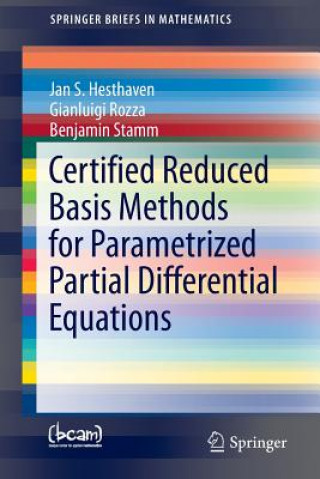 Kniha Certified Reduced Basis Methods for Parametrized Partial Differential Equations Jan S Hesthaven