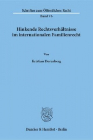 Carte Hinkende Rechtsverhältnisse im internationalen Familienrecht. Kristian Dorenberg