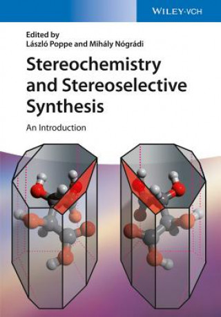 Книга Stereochemistry and Stereoselective Synthesis - An Introduction Mihaly Nogradi