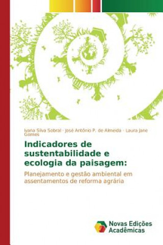 Kniha Indicadores de sustentabilidade e ecologia da paisagem Silva Sobral Ivana