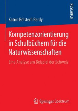 Knjiga Kompetenzorientierung in Schulbuchern fur die Naturwissenschaften Katrin Bolsterli Bardy