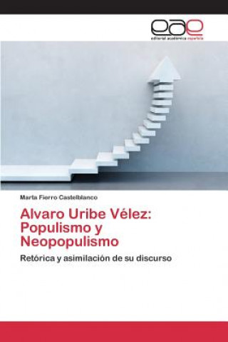 Buch Alvaro Uribe Velez Fierro Castelblanco Marta