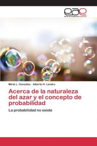 Kniha Acerca de la naturaleza del azar y el concepto de probabilidad Gonzalez Mirta L