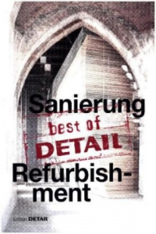 Kniha best of Detail: Sanierung/Refurbishment Christian Schittich
