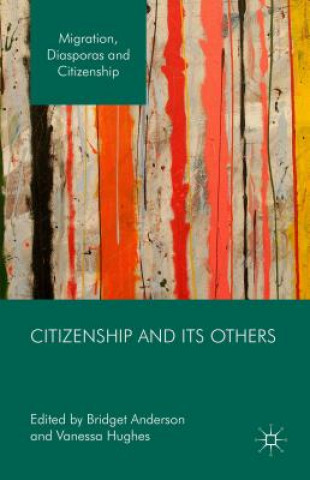 Kniha Citizenship and its Others Bridget Anderson