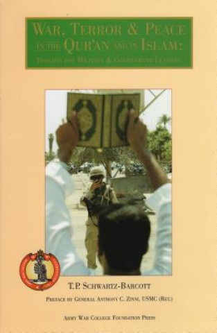 Knjiga War, Terror & Peace in the Qur'an and in Islam Timothy P Schwartz-Barcott