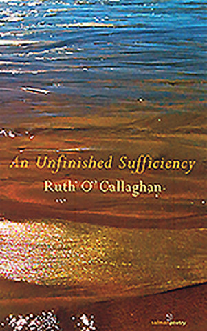 Knjiga Unfinished Sufficiency Ruth O'Callaghan