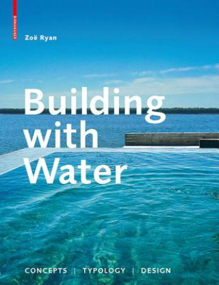 Kniha Building with Water Zoe Ryan