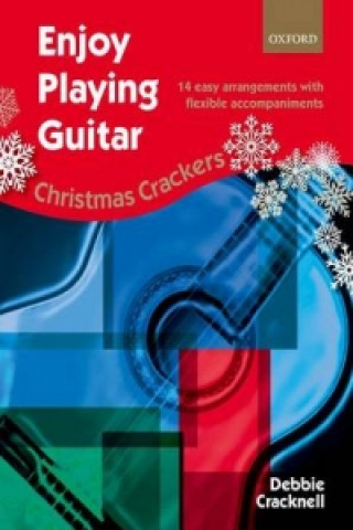 Tiskovina Enjoy Playing Guitar: Christmas Crackers Debbie Cracknell