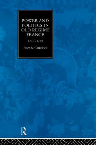 Carte Power and Politics in Old Regime France, 1720-1745 Peter Campbell