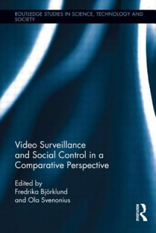 Книга Video Surveillance and Social Control in a Comparative Perspective Fredrika Björklund